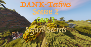 Télécharger DANK-Tectives S2 C3: Safari Secrets pour Minecraft 1.12.2